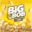 BIG BOB