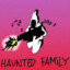 HAUNTED FAMILY