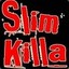 SLIM_KILLA