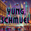 YungSchmuel