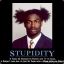 Stupidity