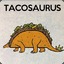 Tacosaurus Rex