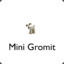 Mini Gromit