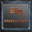 Bigddadysplayer