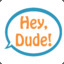 !! Hey-Dude !!