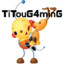 TiTouG4minG