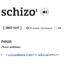 schizo