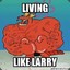 Livin Like Larry