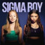 sigma sigma boy sigma boy