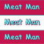 Meat Man