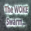 WOKE SWARM ...