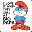 Im big Papa smurf