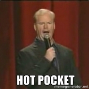 Hot Pocket