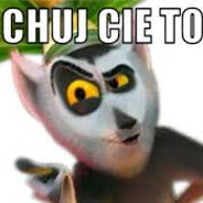 Chuj cie to zabil cie