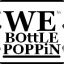 Bottle Poppin #team.cK