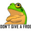 I DONT GIVE A FROG