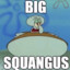 big squangus