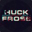 HuckFros[E]