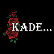Kade...