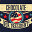 #ChocolateForPresident