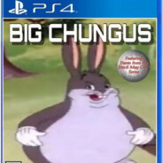 Big Chungus For the PS4