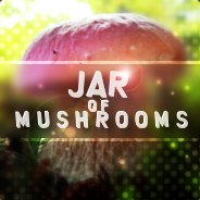 JarOfMushrooms