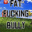 Fat Bully