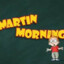 MartinMorning