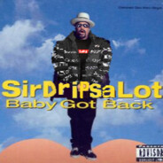 Sir Drips A Lot