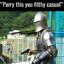 ParryThisYouFilthyCasual