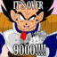 It&#039;s over 9000!!!!