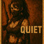 Quiet