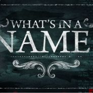 What&#039;s in a name?