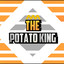 🥔The Potato King👑