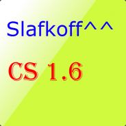 Slafkoff^^ - steam id 76561197960467530