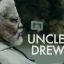 UnclE DreW