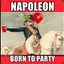 Napolen Born 2 Party