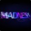 Madness
