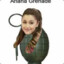 ariana grenade