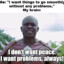 i want problem always