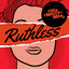 RuTHLeSs (TrY) ************
