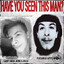 HAVE YOU SEEN THIS MAN?