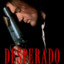 DESPERADO