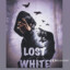 ~Lost-White~