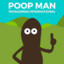 the poop man