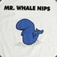 Mr Whalenips