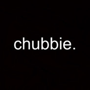 Chubbie