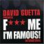 F**k me I&#039;m famous