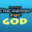 The Gamer For God