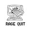 Rage Quit